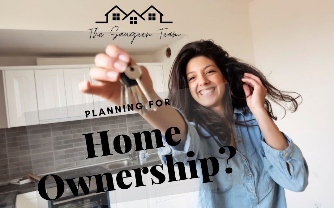 Planning for Home Ownership?